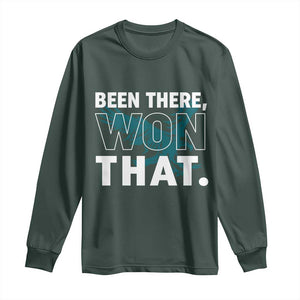 Been There Won That Long Sleeve Shirt Game Day Champions Sport Fans TS02 Dark Forest Green Print Your Wear