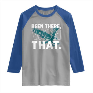 Been There Won That Raglan Shirt Game Day Champions Sport Fans TS02 Sport Gray Royal Print Your Wear