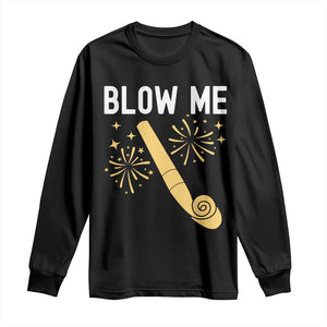Funny Offensive Blow Me Long Sleeve Shirt Adult Humor Party Celebration TS02 Black Print Your Wear