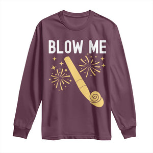 Funny Offensive Blow Me Long Sleeve Shirt Adult Humor Party Celebration TS02 Maroon Print Your Wear