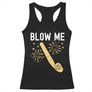 Funny Offensive Blow Me Racerback Tank Top Adult Humor Party Celebration TS02 Black Print Your Wear