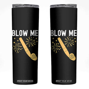 Funny Offensive Blow Me Skinny Tumbler Adult Humor Party Celebration TS02 Black Print Your Wear