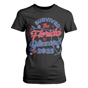 I Survived The Florida Blizzard Of 2025 T Shirt For Women TS02 Black Print Your Wear