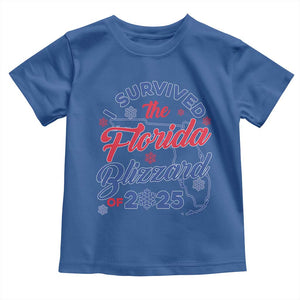 I Survived The Florida Blizzard Of 2025 Toddler T Shirt TS02 Royal Blue Print Your Wear