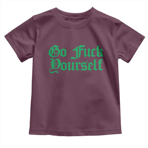 Fanone Officer Go F Yourself Toddler T Shirt Edgy Rebellious Attitude TS02 Maroon Print Your Wear