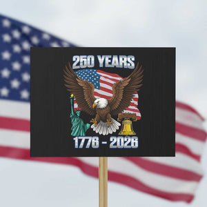 250 Years of Freedom 1776 2026 Patriotic Eagle Protest Sign 4th of July American Flag Liberty Bell Statue of Liberty TS02 Horizontal 18" × 24" Black Print Your Wear