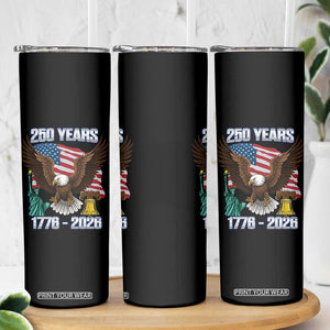 250 Years of Freedom 1776 2026 Patriotic Eagle Skinny Tumbler 4th of July American Flag Liberty Bell Statue of Liberty TS02 Print Your Wear