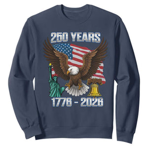 250 Years of Freedom 1776 2026 Patriotic Eagle Sweatshirt 4th of July American Flag Liberty Bell Statue of Liberty TS02 Navy Print Your Wear