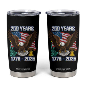 250 Years of Freedom 1776 2026 Patriotic Eagle Tumbler Cup 4th of July American Flag Liberty Bell Statue of Liberty TS02 Black Print Your Wear