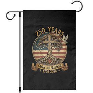 250 Years Faith and Freedom 1776 2026 Garden Flag Cross Tree Dove Religious Patriotic Christian TS02 Black Print Your Wear
