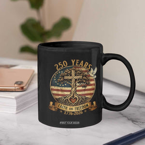 250 Years Faith and Freedom 1776 2026 Coffee Mug Cross Tree Dove Religious Patriotic Christian TS02 Print Your Wear
