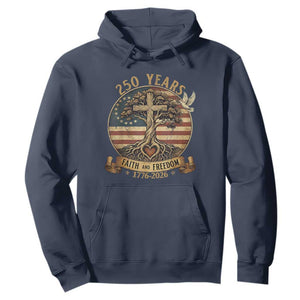 250 Years Faith and Freedom 1776 2026 Hoodie Cross Tree Dove Religious Patriotic Christian TS02 Navy Print Your Wear