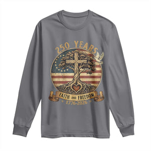250 Years Faith and Freedom 1776 2026 Long Sleeve Shirt Cross Tree Dove Religious Patriotic Christian TS02 Charcoal Print Your Wear