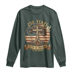 250 Years Faith and Freedom 1776 2026 Long Sleeve Shirt Cross Tree Dove Religious Patriotic Christian TS02 Dark Forest Green Print Your Wear
