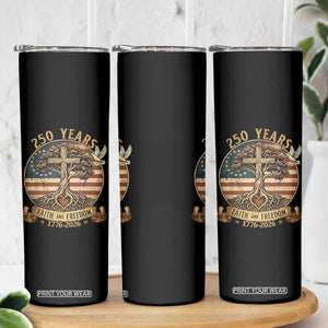 250 Years Faith and Freedom 1776 2026 Skinny Tumbler Cross Tree Dove Religious Patriotic Christian TS02 Print Your Wear