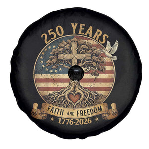 250 Years Faith and Freedom 1776 2026 Spare Tire Cover Cross Tree Dove Religious Patriotic Christian TS02 Print Your Wear