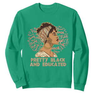 Black History Month Sweatshirt Pretty Black And Educated African American Pride TS02 Irish Green Printyourwear