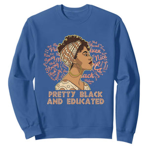 Black History Month Sweatshirt Pretty Black And Educated African American Pride TS02 Royal Blue Printyourwear