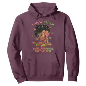 Black History Month Hoodie I Am Who I Am Your Approval Isn't Needed Afro Black Queen TS02 Maroon Printyourwear