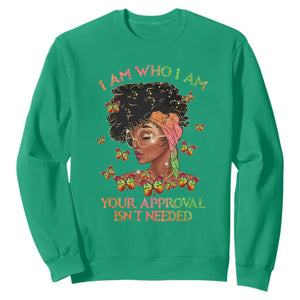 Black History Month Sweatshirt I Am Who I Am Your Approval Isn't Needed Afro Black Queen TS02 Irish Green Printyourwear