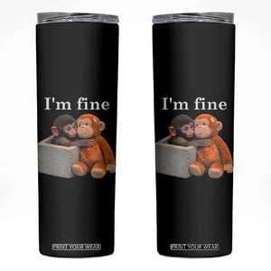 I’m Fine Viral Punch Monkey Meme Skinny Tumbler Cute Baby Monkey Hugging Plush Emotional Humor Gift TS02 Black Print Your Wear