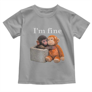 I’m Fine Viral Punch Monkey Meme Toddler T Shirt Cute Baby Monkey Hugging Plush Emotional Humor Gift TS02 Sport Gray Print Your Wear