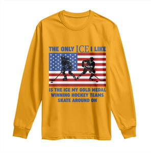 USA Gold Medal Hockey Patriotic American Flag Long Sleeve Shirt The Only Ice I Like Champions TS02 Gold Print Your Wear