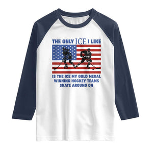 USA Gold Medal Hockey Patriotic American Flag Raglan Shirt The Only Ice I Like Champions TS02 White Navy Print Your Wear