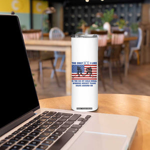 USA Gold Medal Hockey Patriotic American Flag Skinny Tumbler The Only Ice I Like Champions TS02 Print Your Wear