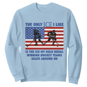 USA Gold Medal Hockey Patriotic American Flag Sweatshirt The Only Ice I Like Champions TS02 Light Blue Print Your Wear