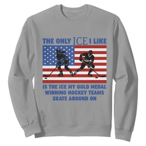 USA Gold Medal Hockey Patriotic American Flag Sweatshirt The Only Ice I Like Champions TS02 Sport Gray Print Your Wear