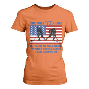 USA Gold Medal Hockey Patriotic American Flag T Shirt For Women The Only Ice I Like Champions TS02 Orange Print Your Wear