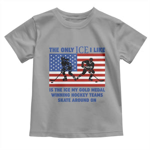 USA Gold Medal Hockey Patriotic American Flag Toddler T Shirt The Only Ice I Like Champions TS02 Sport Gray Print Your Wear