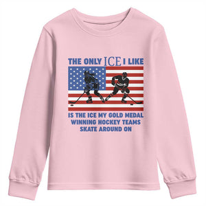 USA Gold Medal Hockey Patriotic American Flag Youth Sweatshirt The Only Ice I Like Champions TS02 Light Pink Print Your Wear