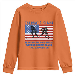 USA Gold Medal Hockey Patriotic American Flag Youth Sweatshirt The Only Ice I Like Champions TS02 Orange Print Your Wear