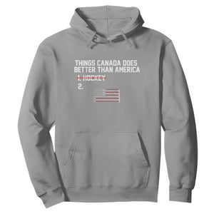 Things Canada Does Better Than America Hockey Joke Hoodie Funny USA Ice Hockey Rivalry Patriotic