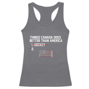 Things Canada Does Better Than America Hockey Joke Racerback Tank Top Funny USA Ice Hockey Rivalry Patriotic TS02 Charcoal Print Your Wear
