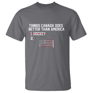 Things Canada Does Better Than America - Hockey Joke T Shirt - Funny USA Ice Hockey Rivalry - Patriotic TS02 Charcoal Print Your Wear