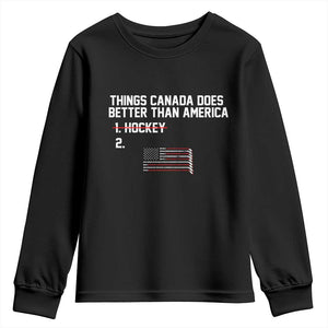 Things Canada Does Better Than America Hockey Joke Youth Sweatshirt Funny USA Ice Hockey Rivalry Patriotic