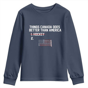 Things Canada Does Better Than America Hockey Joke Youth Sweatshirt Funny USA Ice Hockey Rivalry Patriotic TS02 Navy Print Your Wear