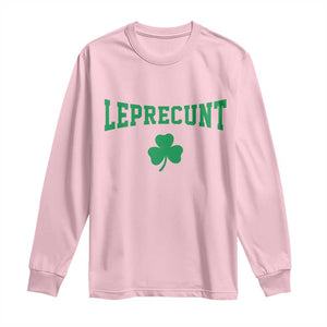 Leprecunt Bold Shamrock Graphic Long Sleeve Shirt Funny Irish St Patricks Day Party Adult Humor TS02 Light Pink Print Your Wear