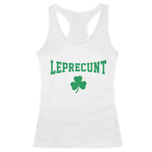 Leprecunt Bold Shamrock Graphic Racerback Tank Top Funny Irish St Patricks Day Party Adult Humor TS02 White Print Your Wear