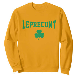 Leprecunt Bold Shamrock Graphic Sweatshirt Funny Irish St Patricks Day Party Adult Humor TS02 Gold Print Your Wear