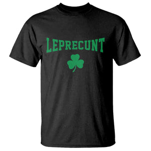 Leprecunt Bold Shamrock Graphic T Shirt Funny Irish St Patricks Day Party Adult Humor