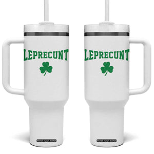 Leprecunt Bold Shamrock Graphic Tumbler With Handle Funny Irish St Patricks Day Party Adult Humor TS02 One Size: 40 oz White Print Your Wear