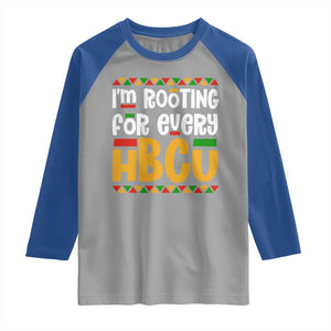 I’m Rooting for Every HBCU Raglan Shirt Black Pride Support Alumni Students Culture Lovers TS02 Sport Gray Royal Print Your Wear