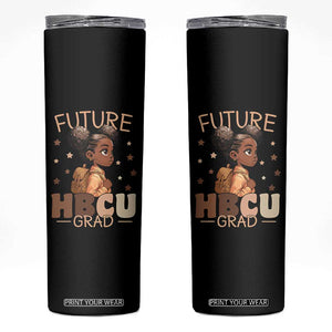 Future HBCU Grad Black Girl Skinny Tumbler College Bound Pride Black Excellence Supporters TS02 Black Print Your Wear