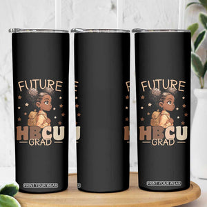 Future HBCU Grad Black Girl Skinny Tumbler College Bound Pride Black Excellence Supporters TS02 Print Your Wear