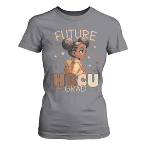 Future HBCU Grad Black Girl T Shirt For Women College Bound Pride Black Excellence Supporters TS02 Charcoal Print Your Wear