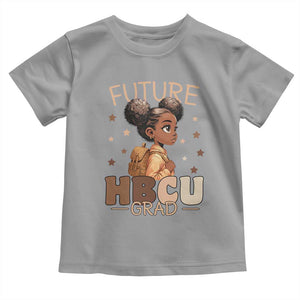 Future HBCU Grad Black Girl Toddler T Shirt College Bound Pride Black Excellence Supporters TS02 Sport Gray Print Your Wear